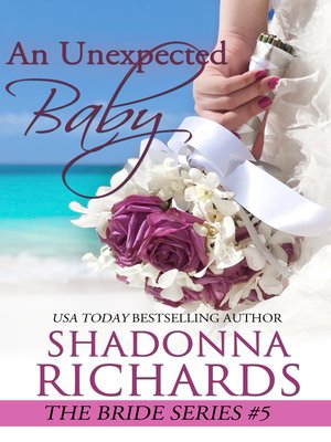 cover image of An Unexpected Baby (The Bride Series)